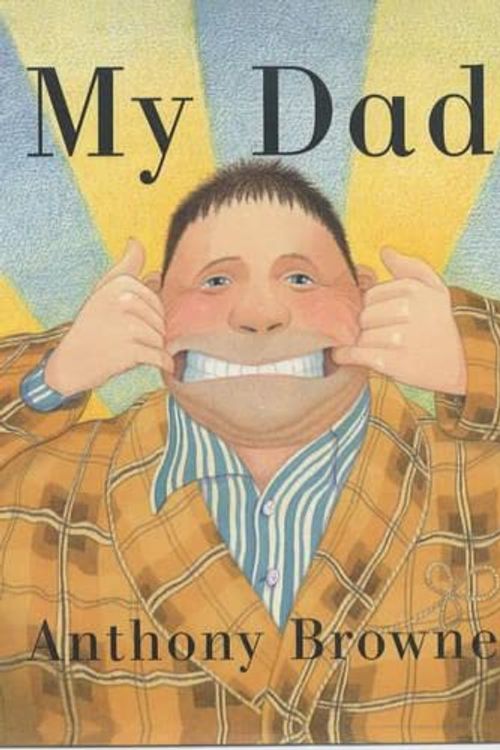 Cover Art for 9780385602907, My Dad by Anthony Browne