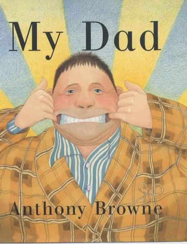 Cover Art for 9780385602907, My Dad by Anthony Browne