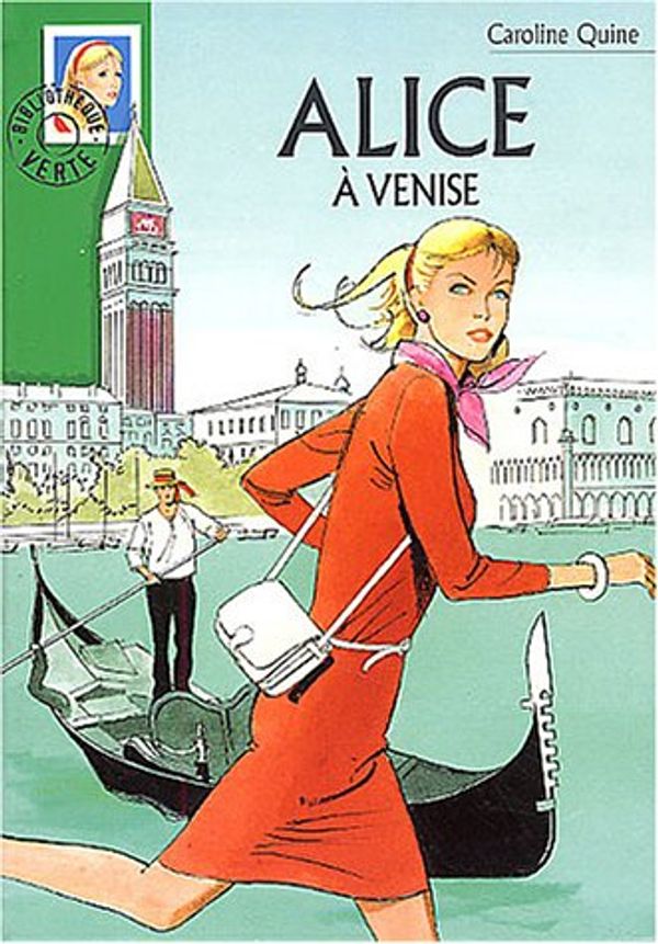 Cover Art for 9782012008632, Alice à Venise by Caroline Quine