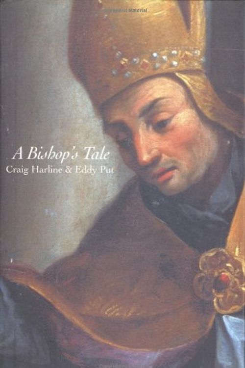 Cover Art for 9780300083422, A Bishop's Tale by Craig Harline