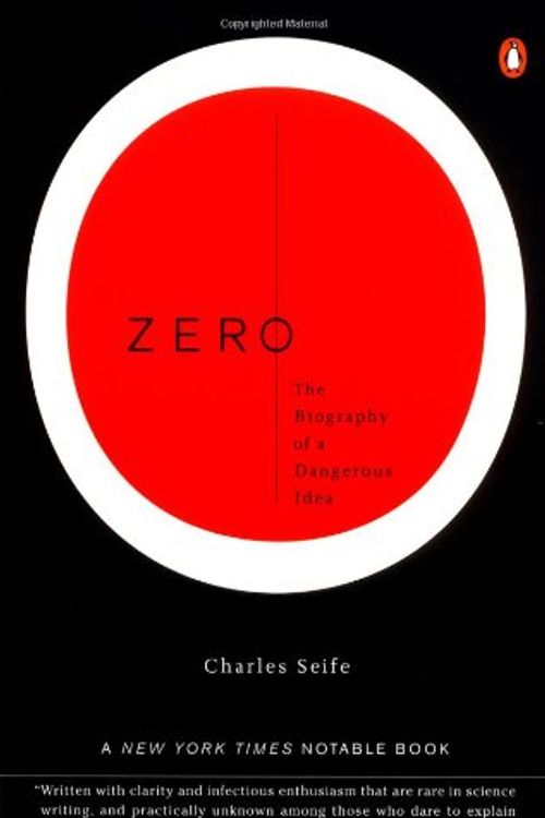 Cover Art for 9780670884575, Zero: The Biography of a Dangerous Idea by Charles Seife