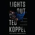 Cover Art for 9781101888940, Lights Out by Ted Koppel