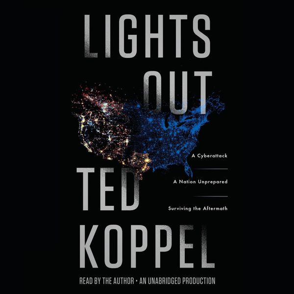 Cover Art for 9781101888940, Lights Out by Ted Koppel