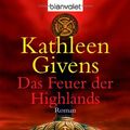 Cover Art for 9783442362219, Das Feuer der Highlands by Kathleen Givens