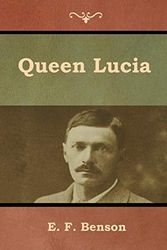 Cover Art for 9781618956033, Queen Lucia by E. F. Benson
