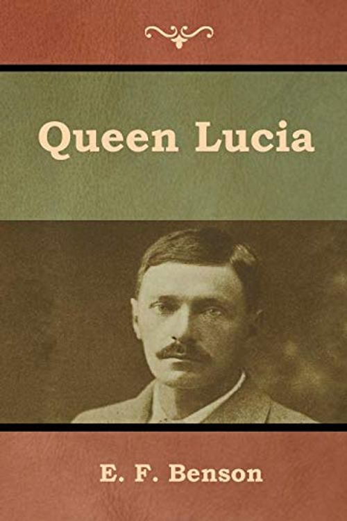 Cover Art for 9781618956033, Queen Lucia by E. F. Benson
