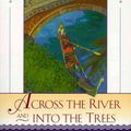 Cover Art for 9780684825533, Across the River and into the Trees by Ernest Hemingway
