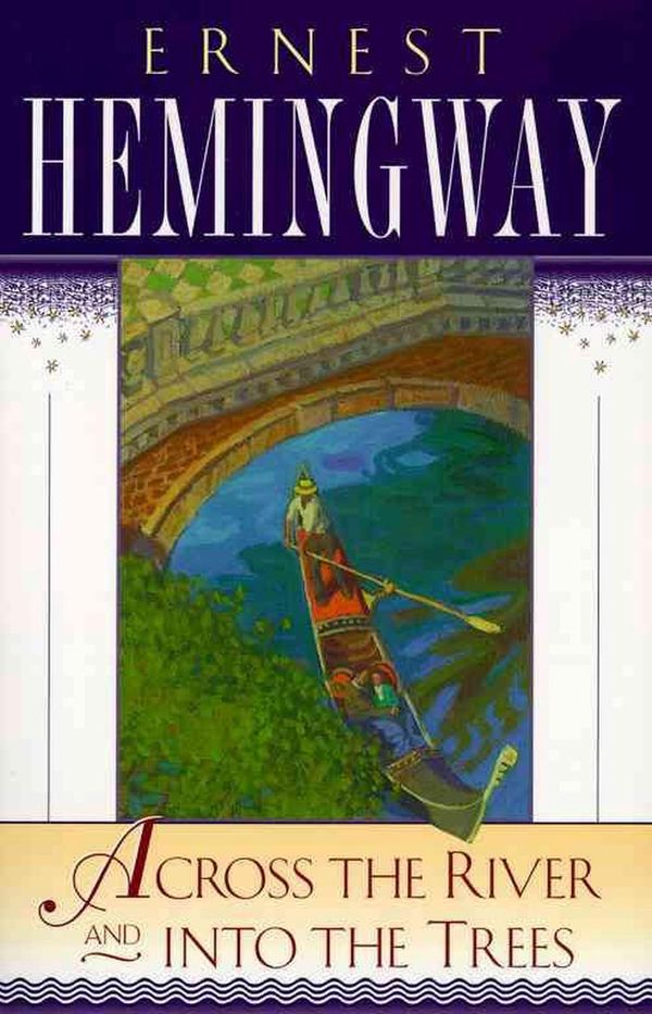 Cover Art for 9780684825533, Across the River and into the Trees by Ernest Hemingway
