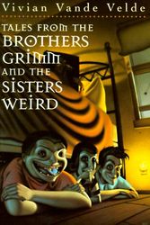 Cover Art for 9780440413004, Tales from the Brothers Grimm and the Sisters Weird by Velde, Vivian Vande