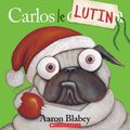 Cover Art for 9781443157520, Carlos le Lutin by Aaron Blabey