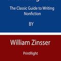 Cover Art for B08G52PQVJ, Summary Analysis Of On Writing Well: The Classic Guide to Writing Nonfiction By William Zinsser by PrintRight