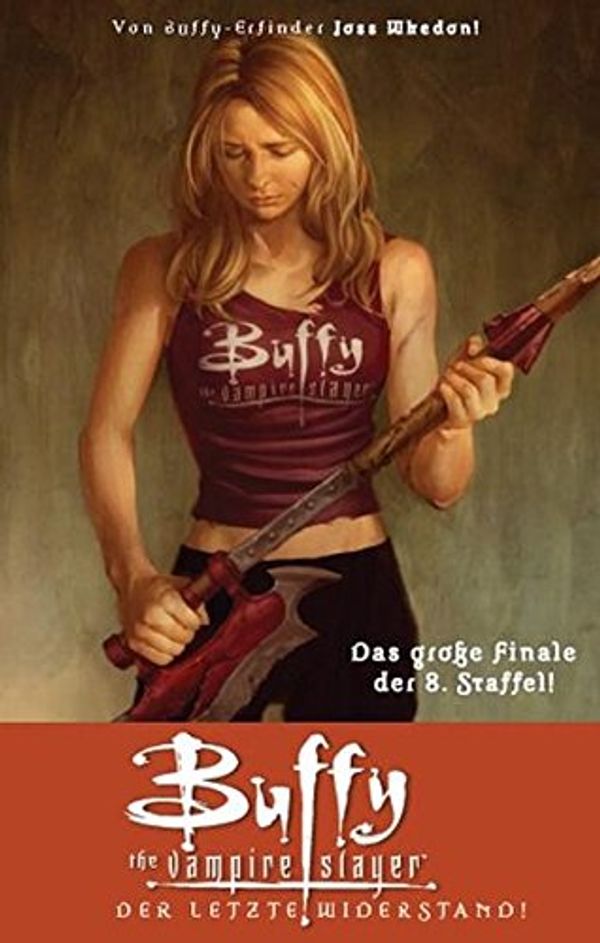 Cover Art for 9783862010516, Buffy, Staffel 08. Der letzte Widerstand by Joss Whedon
