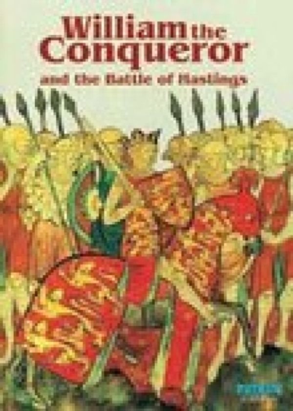 Cover Art for 9780853727446, William the Conqueror and the Battle of Hastings by Michael St. John Parker