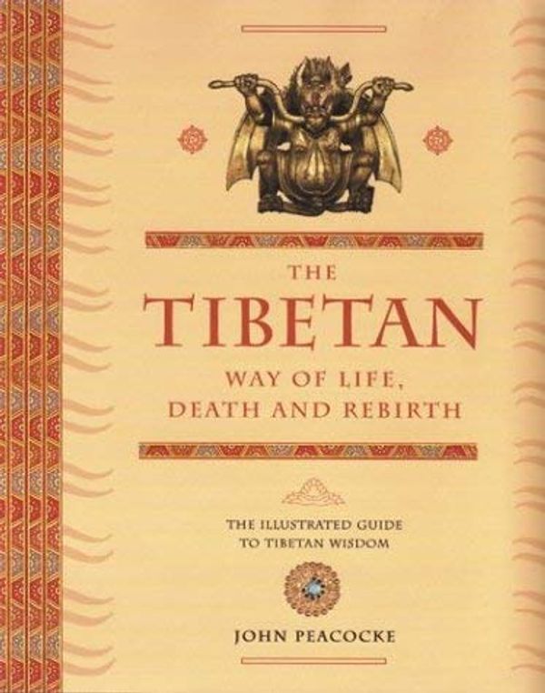 Cover Art for 9781904292647, Tibetan Way of Life, Death and Rebirth by John Peacocke