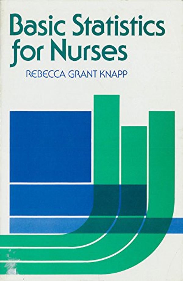 Cover Art for 9780471035459, Basic Statistics for Nurses by Rebecca Grant Knapp