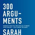 Cover Art for 9781555977641, 300 Arguments by Sarah Manguso