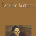 Cover Art for 9781654951764, Tender Buttons by Gertrude Stein