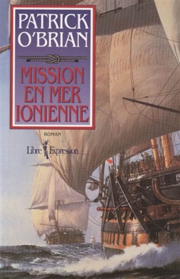 Cover Art for 9782891118446, Mission en Mer Ionienne by Patrick O'Brian, Florence Herbulot