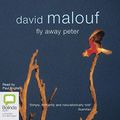 Cover Art for B07SLLBPM5, Fly Away Peter by David Malouf