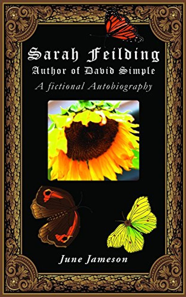 Cover Art for B00S5AAOL2, Sarah Fielding: Author of David Simple by June Jameson