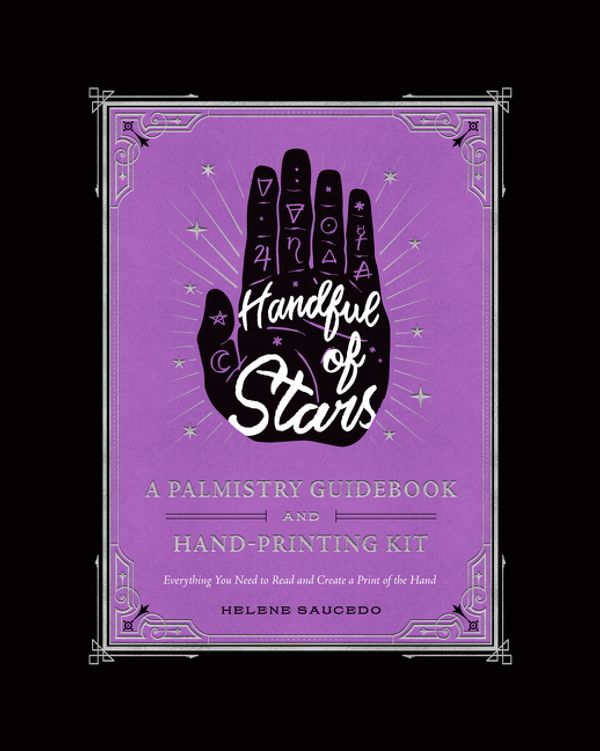 Cover Art for 9780062899361, Handful of Stars: A Palmistry Guidebook and Hand-Printing Kit by Helene Saucedo