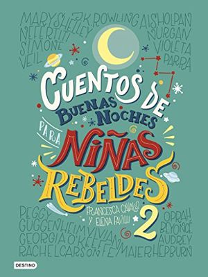 Cover Art for 9788408183259, Cuentos de buenas noches para niñas rebeldes 2 by Elena Favilli, Francesca Cavallo