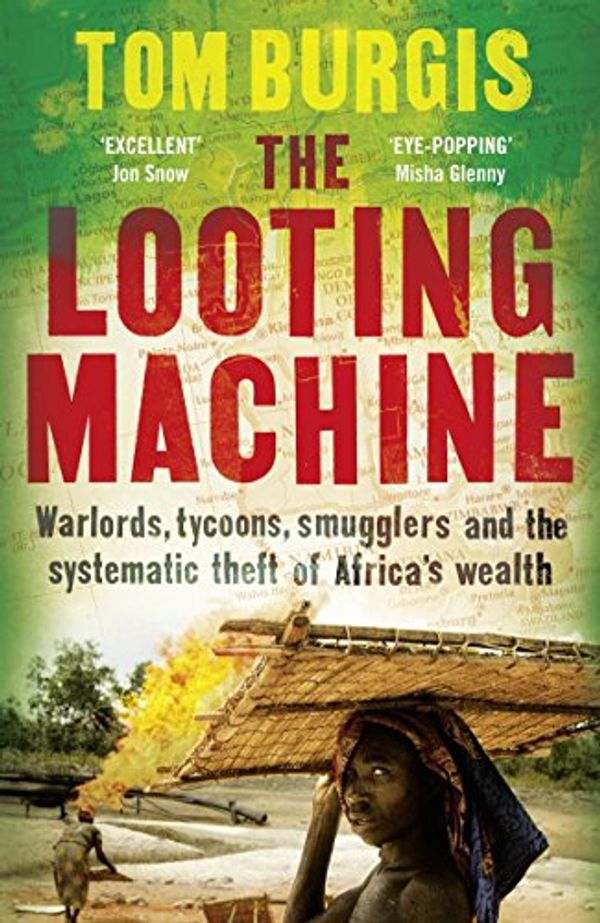 Cover Art for 9780008133627, The Looting Machine by Tom Burgis