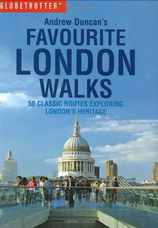 Cover Art for 9781845374549, Andrew Duncan's Favourite London Walks by Andrew Duncan