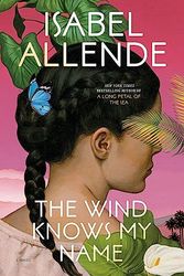 Cover Art for 9780593722657, The Wind Knows My Name by Isabel Allende