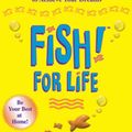 Cover Art for 9781401399108, Fish! for Life by Stephen C Lundin, John Christensen, Harry Paul