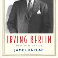 Cover Art for 9780300183214, Irving Berlin: New York Genius by James Kaplan