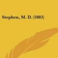 Cover Art for 9781120714534, Stephen, M. D. (1883) by Executive Director Curator Susan Warner