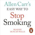 Cover Art for 9780141807010, Allen Carr's Easy Way to Stop Smoking by Carr Allen
