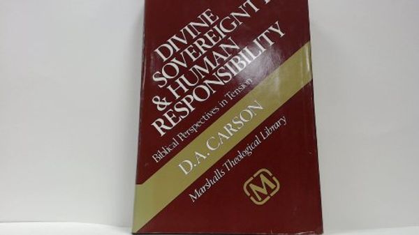 Cover Art for 9780551008298, Divine Sovereignty and Human Responsibility by D. A. Carson