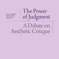Cover Art for 9781934105085, The Power of Judgment - A Debate on Aesthetic Critique by Christoph Menke, Daniel Birnbaum, Isabelle Graw, Daniel Loick