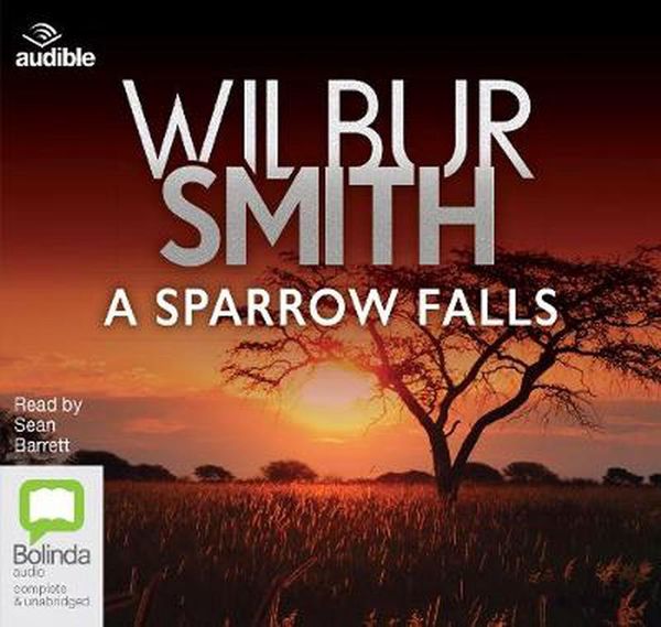 Cover Art for 9780655669289, A Sparrow Falls: 3 by Wilbur Smith