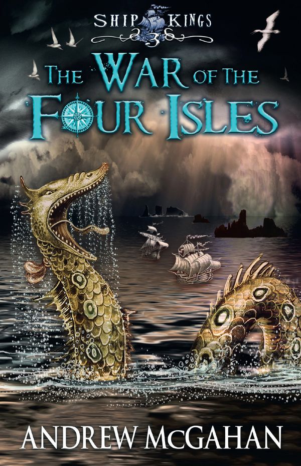 Cover Art for 9781760291693, The War of the Four Isles: Ship Kings 3 by Andrew McGahan