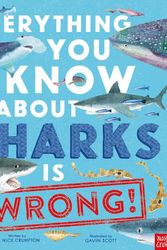 Cover Art for 9781839944512, Everything You Know About Sharks is Wrong by Crumpton, Dr Nick