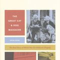 Cover Art for 9780226318325, The Great Cat and Dog MassacreThe Real Story of World War Two's Unknown Tragedy by Hilda Kean