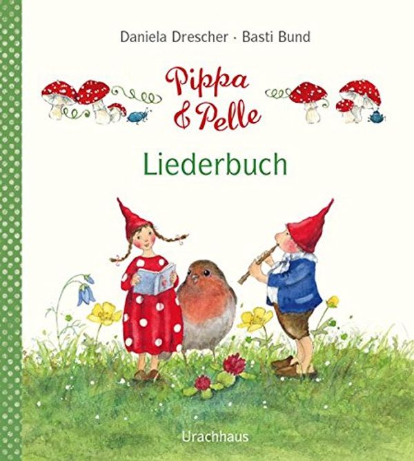 Cover Art for 9783825151102, Pippa und Pelle - Liederbuch by Drescher, Daniela