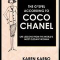 Cover Art for 9781441769602, The Gospel According to Coco Chanel by Karen Karbo