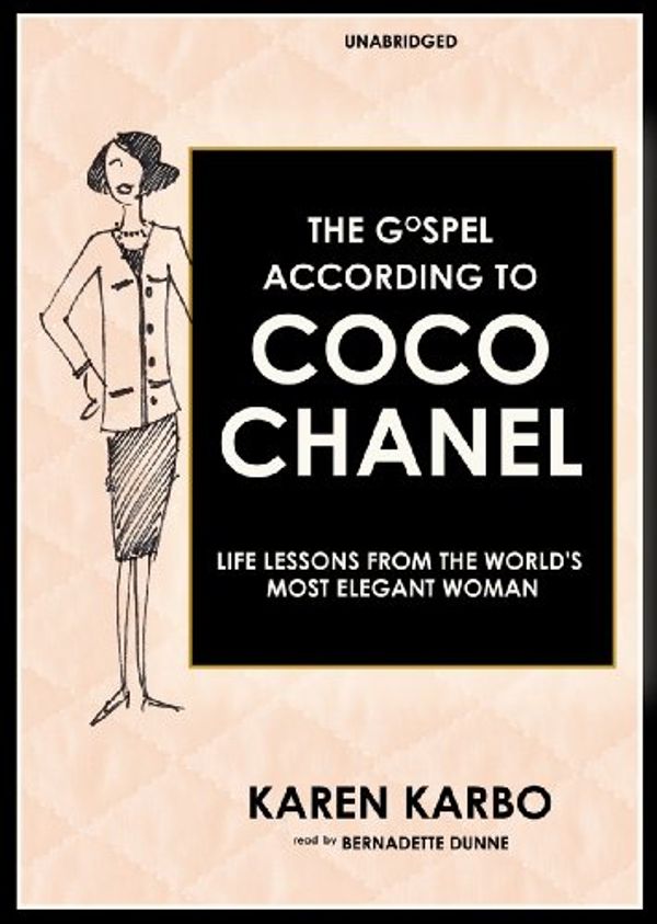 Cover Art for 9781441769602, The Gospel According to Coco Chanel by Karen Karbo