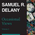 Cover Art for 9780819579782, Occasional Views, Volume 2: "The Gamble" and Other Essays by Delany, Samuel R.