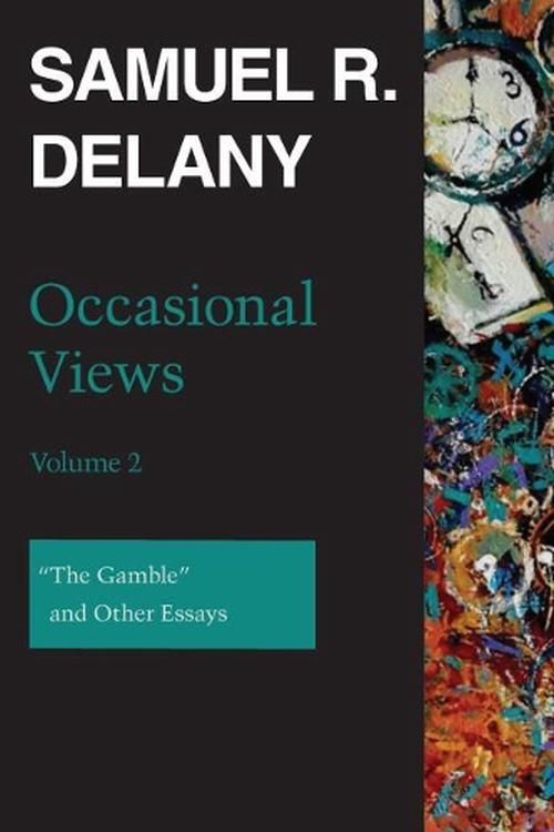 Cover Art for 9780819579782, Occasional Views, Volume 2: "The Gamble" and Other Essays by Delany, Samuel R.