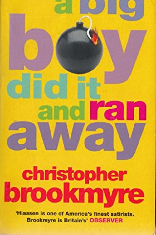 Cover Art for 9780751533255, A Big Boy Did it and Ran Away by Christopher Brookmyre