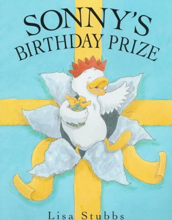 Cover Art for 9780764105449, Sonny's Birthday Prize by Lisa Stubbs