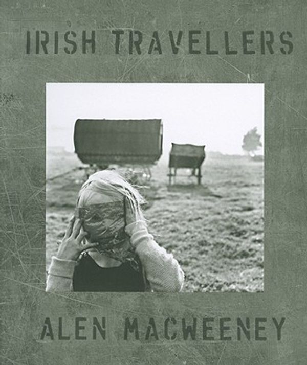 Cover Art for 9780615415024, Irish Travellers by Alen Macweeney