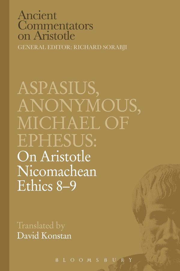 Cover Art for 9781780939100, Aspasius, Michael of Ephesus, Anonymous: On Aristotle Nicomachean Ethics 8-9 by Michael Of Ephesus, Aspasius