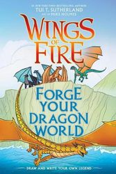 Cover Art for 9781761126529, Wings of Fire: Forge Your Dragon World by Tui T. Sutherland