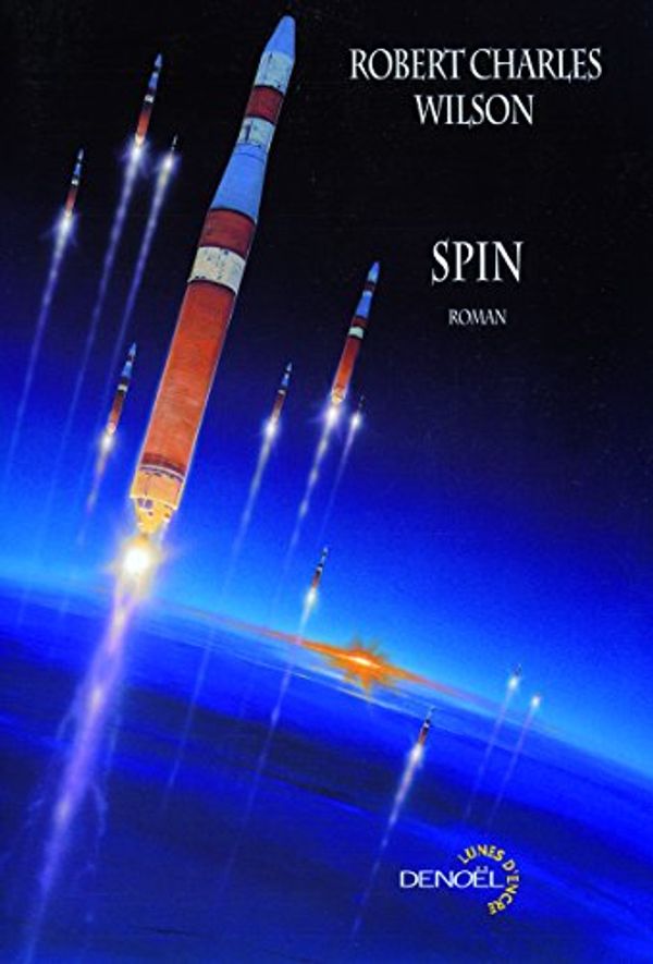 Cover Art for 9782207258040, Spin by Robert-Charles Wilson